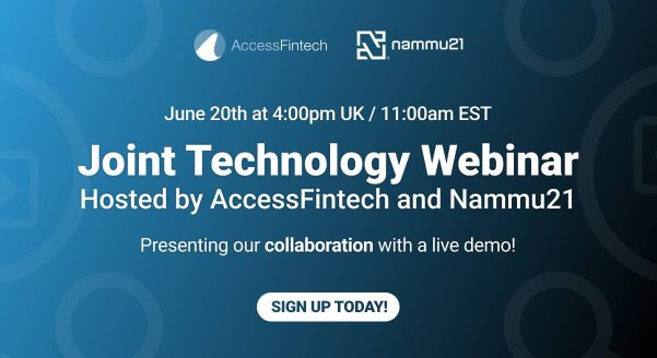 Joint Technology Webinar Hosted by AccessFintech and Nammu21