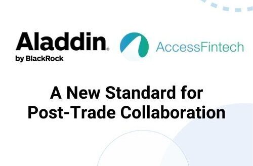 lackRock and AccessFintech Announce Strategic Partnership to Enhance Post-Trade Connectivity and Workflows